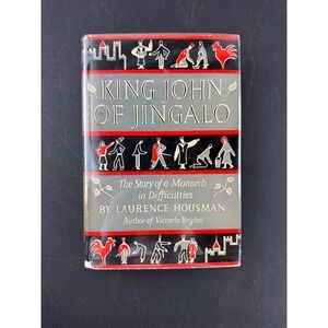 King John of Jingalo‎ Laurence Housman 1937 Charles Scribner's Sons Hardcover DJ